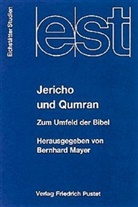 Bernhard Mayer - Jericho und Qumran