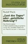 Rudolf Pacik - "Last des Tages" oder "geistliche Nahrung"?
