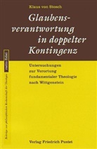 Klaus von Stosch - Glaubensverantwortung in doppelter Kontingenz