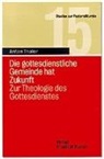 Anton Thaler - Die gottesdienstliche Gemeinde hat Zukunft