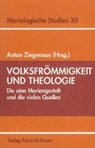 Anton Ziegenaus - Volksfrömmigkeit und Theologie