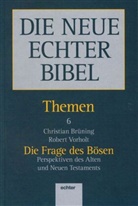 Christia Brüning, Christian Brüning, Kertelge Brüning, Robert Vorholt - Die Neue Echter Bibel, Themen - 6: Die Frage des Bösen