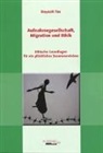 Beyazit Tas - Aufnahmegesellschaft, Migration und Ethik
