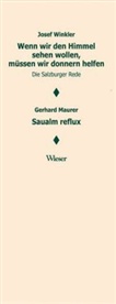 Gerhard Maurer, Jose Winkler, Josef Winkler - Wenn wir den Himmel sehen wollen, müssen wir donnern helfen. Salzburger Rede / Saualm reflux