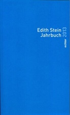 Edith Stein, /, i Auftrag des Teresianischen Karme, Edith Stein I, im Auftrag des Teresianischen Karmel in Deutschland, Internat. Edith Stein Institut Würzburg - Edith-Stein-Jahrbuch - Bd.19: Edith Stein Jahrbuch