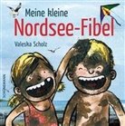 Valeska Scholz, Jessica Rolfs, Valeska Scholz - Meine kleine Nordsee-Fibel