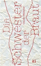 Claudia Westphal - Die Schwester der Braut