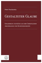 Peter Poscharsky, Klaus Raschzok - Gestalteter Glaube