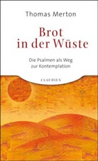 Thomas Merton - Brot in der Wüste