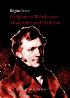 Brigitte Prutti - Grillparzers Welttheater