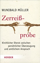 Wunibald Müller - Zerreißprobe