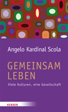 Angelo Kardinal Scola, Angelo Scola - Gemeinsam leben