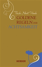 Thich Nhat Hanh, Thich Nhat Hanh, Thich Nhat Hanh, Germa Neundorfer, German Neundorfer - Goldene Regeln der Achtsamkeit