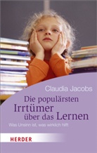 Claudia Jacobs - Die populärsten Irrtümer über das Lernen
