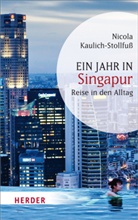Kaulich-Stollfuss, Nicola Kaulich-Stollfuß - Ein Jahr in Singapur
