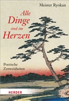 Meister Ryokan, Ryokan (Meister), Ryokan (Meister), Ryōkan (Meister) - Alle Dinge sind im Herzen