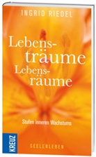 Ingrid Riedel - Lebensträume - Lebensräume