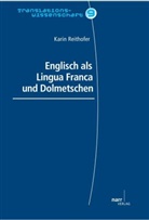 Dr Karin Reithofer, Dr. Karin Reithofer, Karin Reithofer - Englisch als Lingua Franca und Dolmetschen