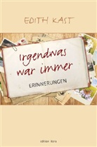 Editha Kast - Irgendwas war immer