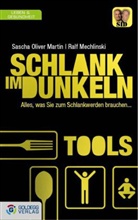 Marti, Sascha O. Martin, Sascha Olive Martin, Sascha Oliver Martin, Mechlinski, Ralf Mechlinski - Schlank im Dunkeln - Tools