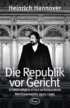 Heinrich Hannover - Die Republik vor Gericht