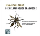 Jean-Henri Fabre, Gert Heidenreich, Friedrich Koch, Mitwirkung (sonst.):, Gert Sprecher: Heidenreich - Die gelbflügelige Grabwespe, 1 Audio-CD (Hörbuch)