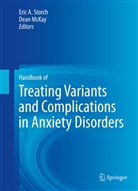 Eri A Storch, Eric A Storch, McKay, McKay, Dean McKay, Eric A. Storch - Handbook of Treating Variants and Complications in Anxiety Disorders