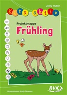Jenny Hütter - Kita aktiv 'Projektmappe Frühling'