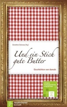 Dorothe Dziewas, Dorothee Dziewas - Und ein Stich gute Butter