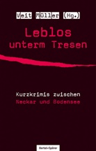Veit Hrsg. v. Müller, Vei Müller, Veit Müller - Leblos unterm Tresen