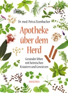 Petra Zizenbacher, Petra O. Zizenbacher, Paul Liptak - Apotheke über dem Herd