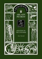 Arcady Petrov - Save Yourself. Part I of trilogy Creation of the Universe