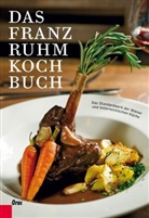Franz Ruhm - Das Franz Ruhm Kochbuch