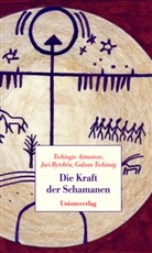 Aitmato, Tschingi Aitmatow, Tschingis Aitmatow, Galsan Tschinag, Juri Rytchëu, Rytchë... - Die Kraft der Schamanen