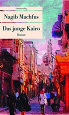 Nagib Machfus, Nagib Machfus - Das junge Kairo
