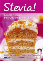 Martin-Williams, Gina Martin-Williams, Peter Barci - Stevia! Leichte Rezepte: frisch, fruchtig und superschlank