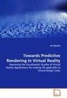 Jan Meseth - Towards Predictive Rendering in Virtual Reality