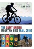 Clive Forth - The Great British Mountain Bike Trail Guide