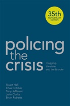 John Clarke, John Nathaniel Clarke, Charle Critcher, Charles Critcher, Chas Critcher, Chas Hall Critcher... - Policing the Crisis