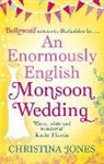 Christina Jones - An Enormously English Monsoon Wedding