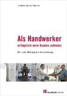 Umberta A Simonis, Umberta Andrea Simonis - Als Handwerker erfolgreich beim Kunden auftreten