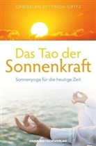 Dittrich-Opitz, Christian Dittrich-Opitz - Das Tao der Sonnenkraft