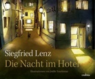 Siegfried Lenz, Joëlle Tourlonias - Die Nacht im Hotel