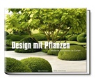 Peter Janke, Jürgen Becker, Modeste Herwig, Volker Michael - Design mit Pflanzen - Moderne Architektur im Garten
