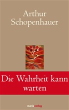Arthur Schopenhauer, Brun Kern, Bruno Kern, Brun Kern (Dr.), Bruno Kern (Dr.) - Die Wahrheit kann warten