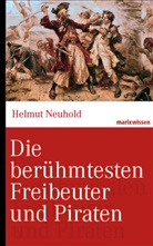 Helmut Neuhold, Helmut (Dr.) Neuhold - Die berühmtesten Freibeuter und Piraten
