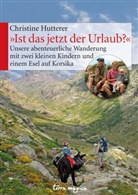 Christine Hutterer - "Ist das jetzt der Urlaub?"
