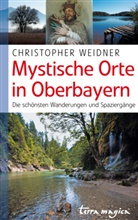 Christopher Weidner, Christopher A. Weidner - Mystische Orte in Oberbayern