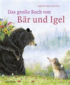 Dieter Schubert, Ingrid Schubert - Das große Buch von Bär und Igel