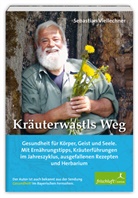 Sebastian Viellechner, Katrin S. Baur, Katrin Susanne Baur, Michae Reimer, Michael Reimer, Susanne Baur... - Kräuterwastls Weg